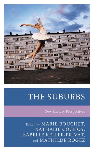 Marie Bouchet, Nathalie Cochoy, Isabelle Keller-Privat, Mathilde Rogez - Suburbs, Inbunden