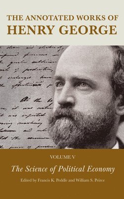 bokomslag The Annotated Works of Henry George