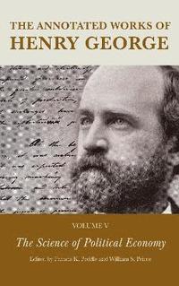 bokomslag The Annotated Works of Henry George