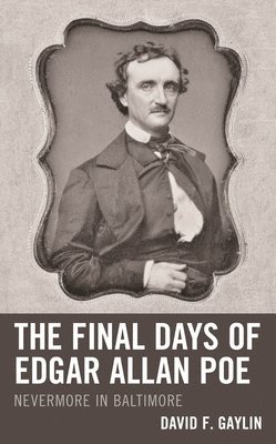 The Final Days of Edgar Allan Poe 1