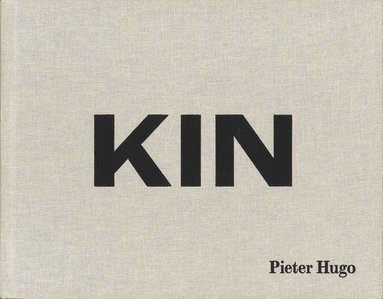 Pieter Hugo: Kin (Signed Edition), Inbunden
