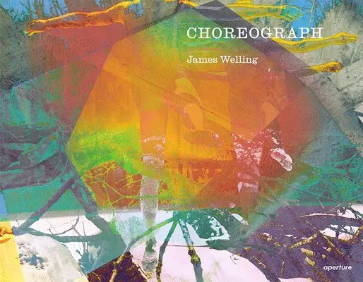 James Welling: Choreograph, Inbunden. Tillgänglighet: Tillfälligt slut