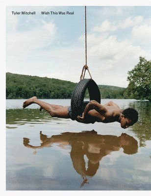 Tyler Mitchell: Wish This Was Real (Signed Edition), Häftad