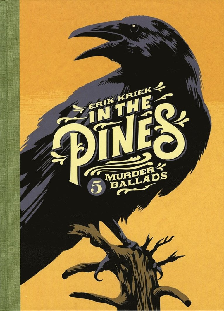 Erik Kriek - In The Pines: 5 Murder Ballads, Inbunden