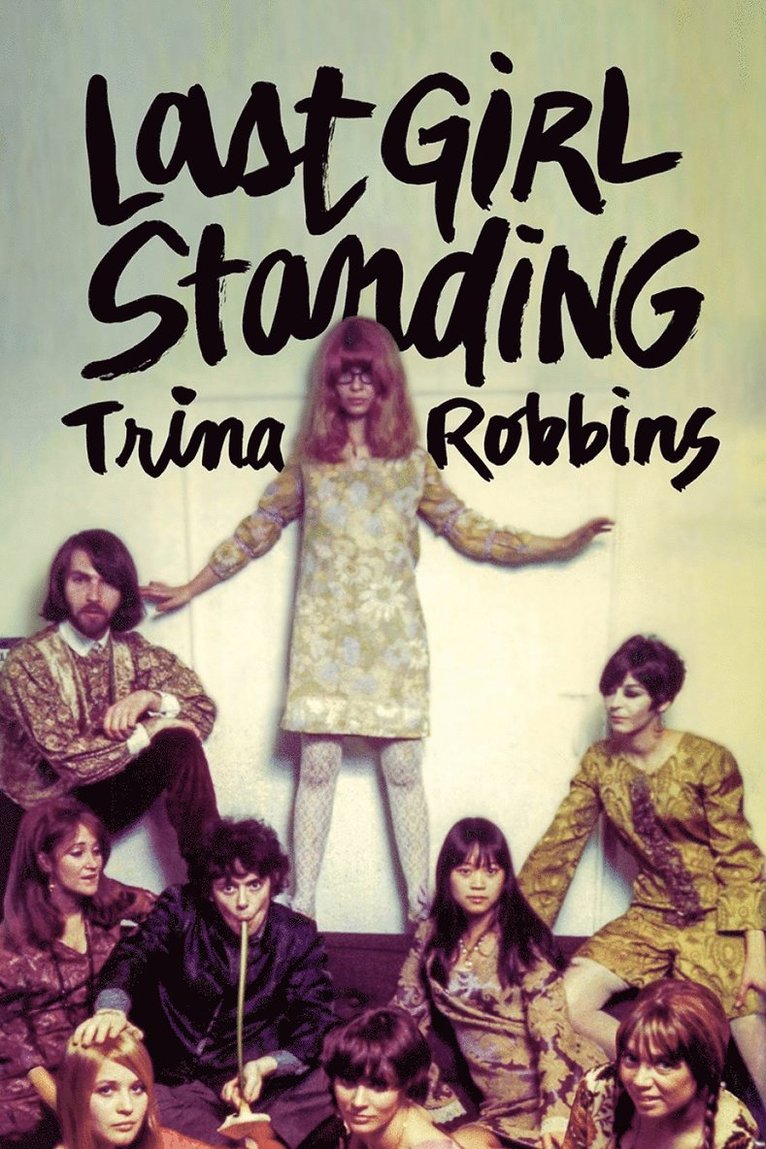 Trina Robbins - Last Girl Standing, Häftad