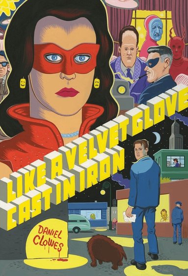 Daniel Clowes - Like a Velvet Glove Cast in Iron, Häftad