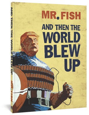 Fish - And Then the World Blew Up, Häftad