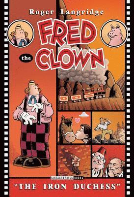 Fred the Clown In... The Iron Duchess