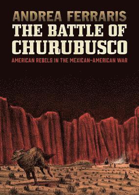Andrea Ferraris - Battle of Churubusco, Inbunden