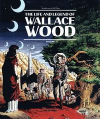 bokomslag The Life and Legend of Wallace Wood Volume 2