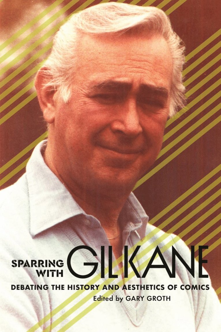Gary Groth, Gil Kane, Gary Groth - Sparring with Gil Kane, Häftad