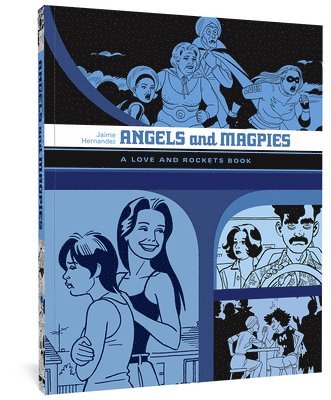 bokomslag Angels and Magpies: The Love and Rockets Library Vol. 13