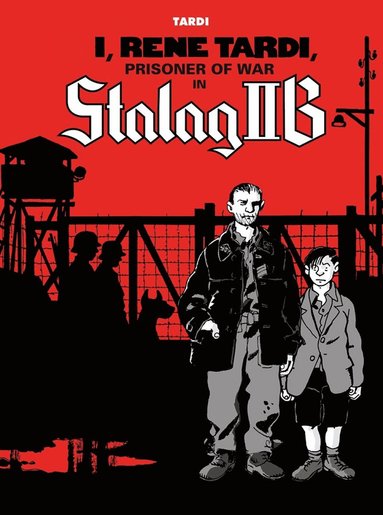 bokomslag I, Rene Tardi, Prisoner of War in Stalag IIB Vol. 1