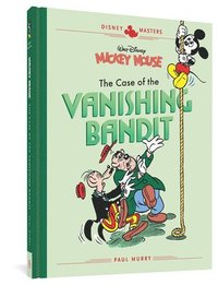 bokomslag Walt Disney's Mickey Mouse: The Case of the Vanishing Bandit: Disney Masters Vol. 3