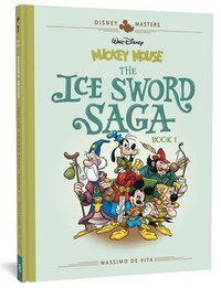 bokomslag Walt Disney's Mickey Mouse: The Ice Sword Saga: Disney Masters Vol. 9