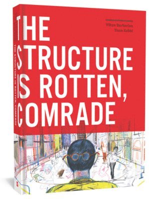 The Structure is Rotten, Comrade 1
