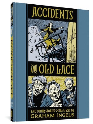Graham Ingels, Al Feldstein - Accidents and Old Lace and Other Stories, Inbunden