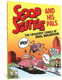 bokomslag Scoop Scuttle and His Pals: The Crackpot Comics of Basil Wolverton