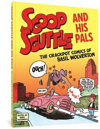 bokomslag Scoop Scuttle And His Pals: The Crackpot Comics Of Basil Wolverton