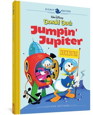 Luciano Bottaro - Walt Disney's Donald Duck: Jumpin' Jupiter!: Disney Masters Vol. 16, Inbunden