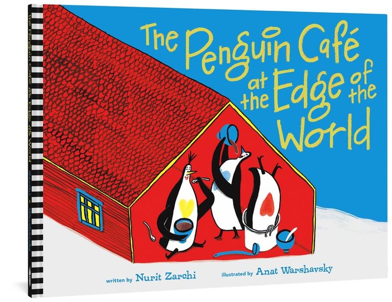 Nurit Zarchi - Penguin Cafe at the End of the World, Inbunden