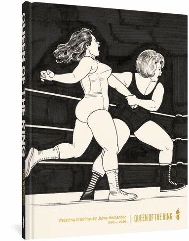 Jaime Hernandez - Queen of the Ring, Inbunden