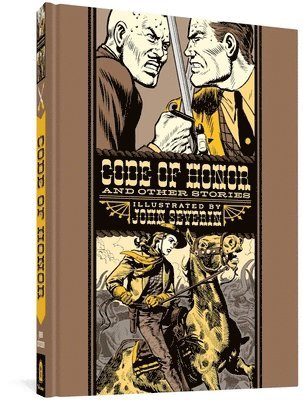 John Severin, Will Elder, J Michael Catron - Code of Honour and Other Stories, Inbunden