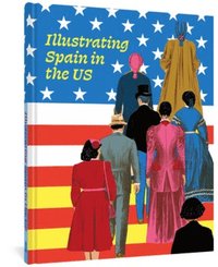 bokomslag Illustrating Spain in the US