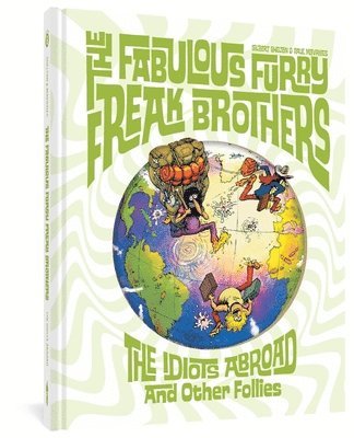 bokomslag The Fabulous Furry Freak Brothers: The Idiots Abroad And Other Follies