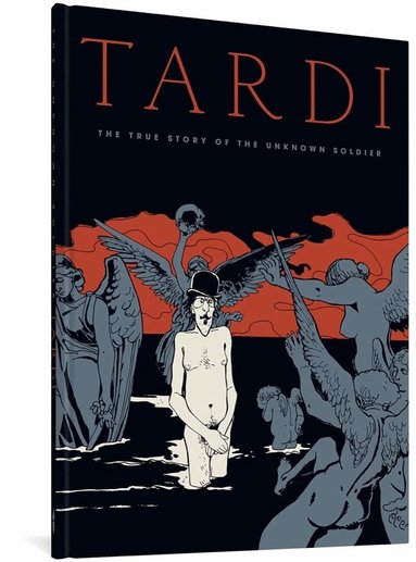 Jacques Tardi - True Story of the Unknown Soldier, Inbunden