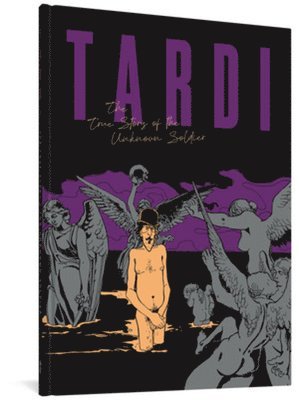 Jacques Tardi, Tardi - True Story of the Unknown Soldier, Inbunden
