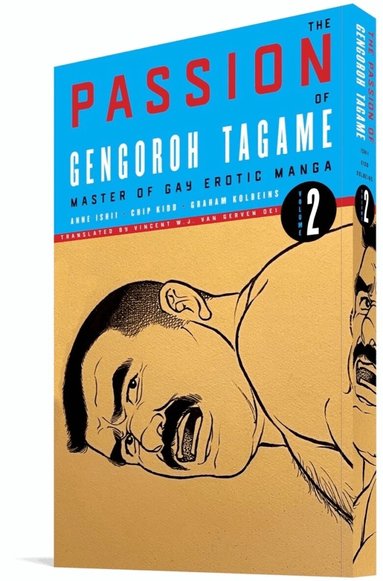 Gengoroh Tagame, Anne Ishii - Passion of Gengoroh Tagame: Master of Gay Erotic Manga: Vol. Two, Häftad