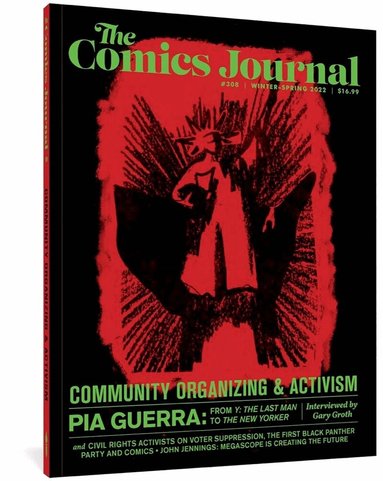 Pia Guerra, Gary Groth, Kristy Valenti, Rachel Miller - Comics Journal #308, Häftad
