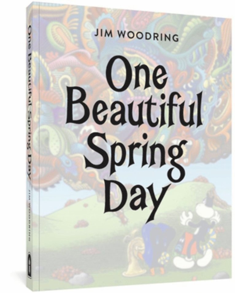 Jim Woodring - One Beautiful Spring Day, Häftad