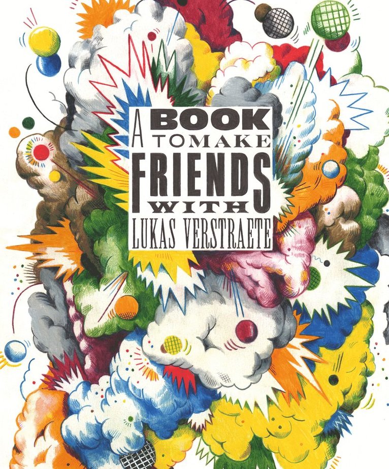 Lukas Verstraete - Book to Make Friends With, Inbunden