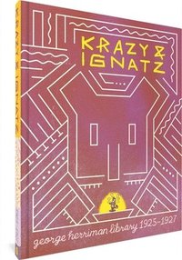bokomslag The George Herriman Library: Krazy & Ignatz 1925-1927