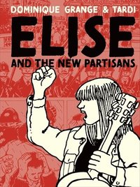bokomslag Elise And The New Partisans