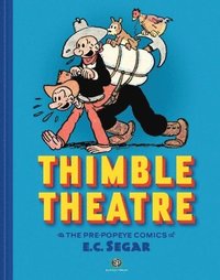 bokomslag Thimble Theatre & the Pre-Popeye Comics of E.C. Segar
