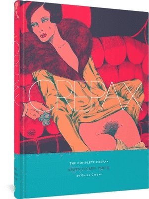The Complete Crepax: Erotic Stories Part 2 1
