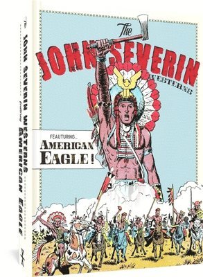 John Severin - The John Severin Westerns Featuring American Eagle, Inbunden