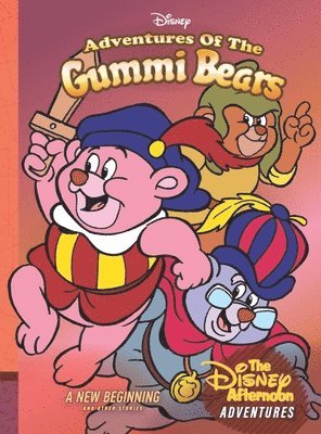 Bobbi Jg Weiss, David Gerstein - Adventures of the Gummi Bears: A New Beginning: Disney Afternoon Adventures Vol. 4, Inbunden