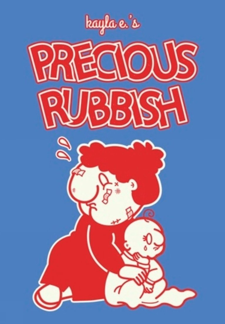 Kayla E., Kayla E., Kayla E - Precious Rubbish, Inbunden