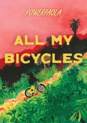Powerpaola - All My Bicycles, Häftad