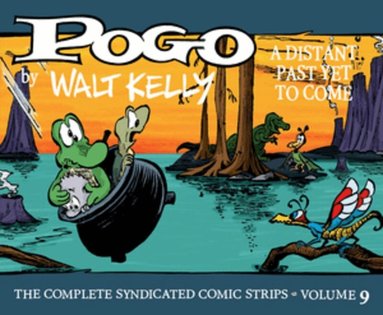 Walt Kelly, Mark Evanier, Eric Reynolds - Pogo: The Complete Syndicated Comic Strips Vol. 9, Inbunden