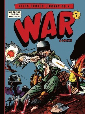 bokomslag The Atlas Comics Library No. 4: War Comics Vol. 1