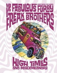 bokomslag The Fabulous Furry Freak Brothers: High Times and Misdemeanors