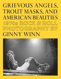 bokomslag Grievous Angels, Trout Masks, And American Beauties