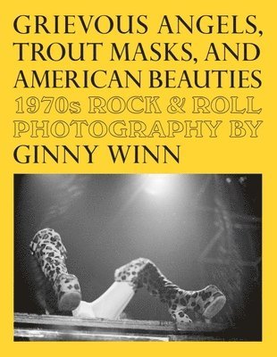 bokomslag Grievous Angels, Trout Masks, and American Beauties