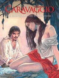 bokomslag Caravaggio: The Palette and the Sword: Volume 1