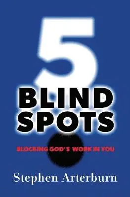Stephen Arterburn - 5 Blind Spots, Häftad. Tillgänglighet: Lägg i varukorg